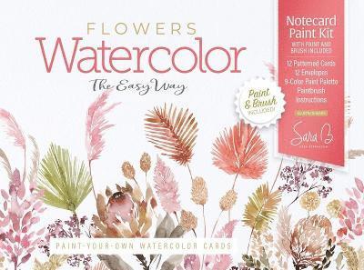 Watercolor the Easy Way Paint-Your-Own Watercolor Cards Flowers: Notecard Paint Kit with Paint and Brush Included 1