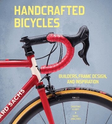 Christine Elliott, David Jablonka - Handcrafted Bicycles, Inbunden