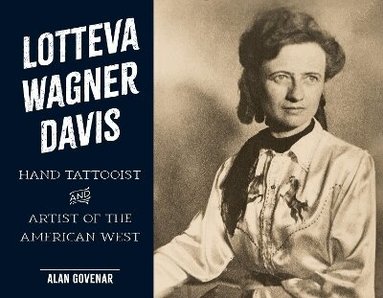 Alan Govenar - Lotteva Wagner Davis, Inbunden