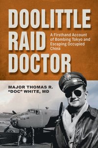 bokomslag Doolittle Raid Doctor