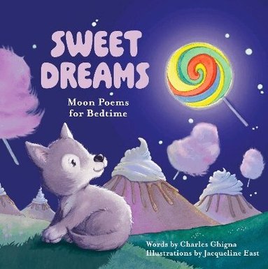 Charles Ghigna - Sweet Dreams, Inbunden