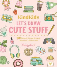 bokomslag KindKids Let's Draw Cute Stuff