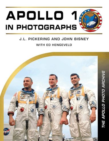 J. L. Pickering, John Bisney - Apollo 1 in Photographs, Inbunden