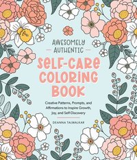 bokomslag Awesomely Authentic Self-Care Coloring Book