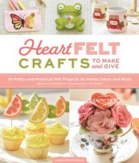 bokomslag HeartFELT Crafts to Make and Give