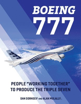 Dan Dornseif, Alan Mulally - Boeing 777, Inbunden