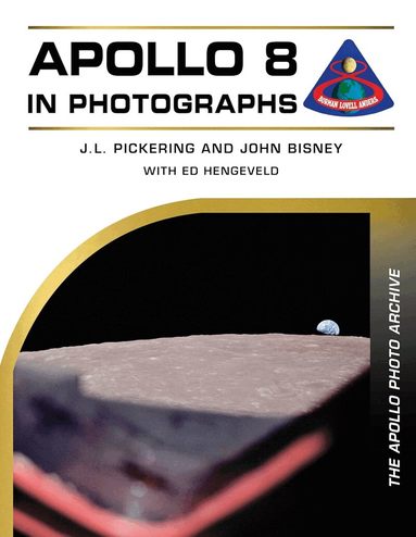 J. L. Pickering, John Bisney - Apollo 8 in Photographs, Inbunden
