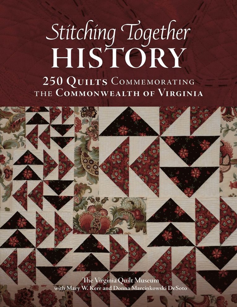 Mary W. Kerr, Donna Marcinkowski DeSoto, Donna Marcinkowski Desoto, Mary W Kerr - Stitching Together History, Inbunden