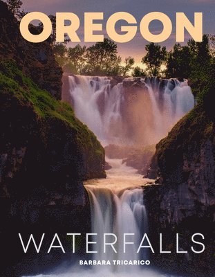 Barbara Tricarico - Oregon Waterfalls, Inbunden