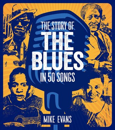 Mike Evans, Evans - Story of the Blues in 50 Songs, Inbunden