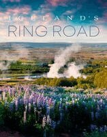 Jutta M. Ingalant, Andrea Lammert - Iceland's Ring Road, Inbunden