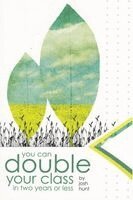 Josh Hunt - You Can Double Your Class in Two Years or Less, Häftad