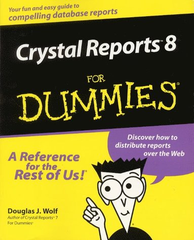 bokomslag Crystal Reports 8 For Dummies