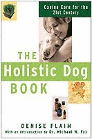 The Holistic Dog Book 1