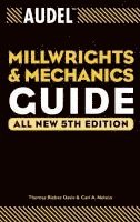 bokomslag Audel Millwrights and Mechanics Guide