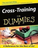 Tony Ryan, Martica Heaner - Cross-Training For Dummies, Häftad
