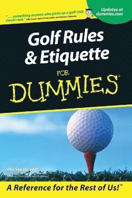John Steinbreder - Golf Rules and Etiquette For Dummies, Häftad