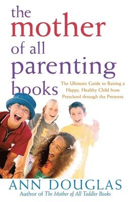 bokomslag Mother Of All Parenting Books