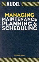 bokomslag Audel Managing Maintenance Planning and Scheduling