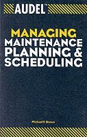 Michael V. Brown, Michael V Brown - Audel Managing Maintenance Planning and Scheduling, Häftad