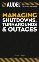 Audel Managing Shutdowns, Turnarounds, and Outages