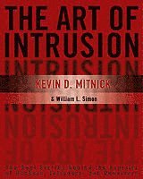 Kevin D. Mitnick, William L. Simon, Security Consultant) Mitnick, Kevin D. (Las Vegas, NV, author ) Simon, William L. (Rancho Santa Fe, CA, Mitnick, Simon WL - Art of Intrusion, Inbunden