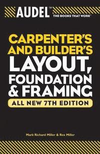 bokomslag Audel Carpenter's and Builder's Layout, Foundation, and Framing