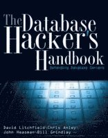 David Litchfield, Chris Anley, John Heasman, Bill Grindlay - Database Hacker's Handbook, Häftad