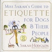 bokomslag Miss Sarah's Guide to Etiquette for Dogs...