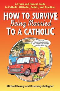 bokomslag How to Survive Being Married to a Catholic