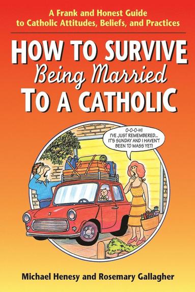bokomslag How to Survive Being Married to a Cathol