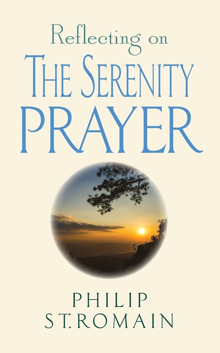Reflecting on the Serenity Prayer 1