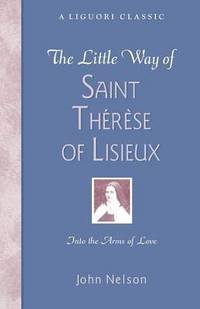 bokomslag The Little Way of Saint Therese of Lisieux