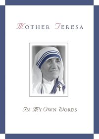 bokomslag Mother Teresa, in My Own Words