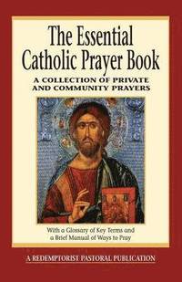 bokomslag The Essential Catholic Prayer Book