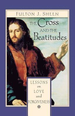 bokomslag The Cross and the Beatitudes