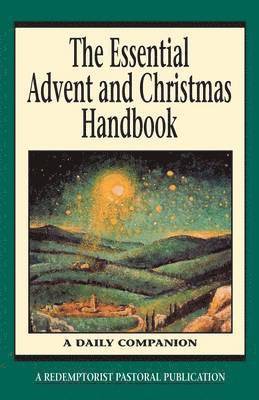 A Redemptorist Pastoral Publication, A. Redemptorist Pastoral Publication - Essential Advent and Christmas Handbook, Häftad