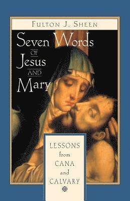 Fulton J. Sheen - Seven Words of Jesus and Mary, Häftad