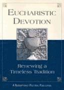 bokomslag Eucharistic Devotion: Renewing a Timeless Tradition