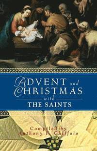 bokomslag Advent and Christmas with the Saints