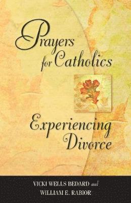 bokomslag Prayers for Catholics Experiencing Divorce