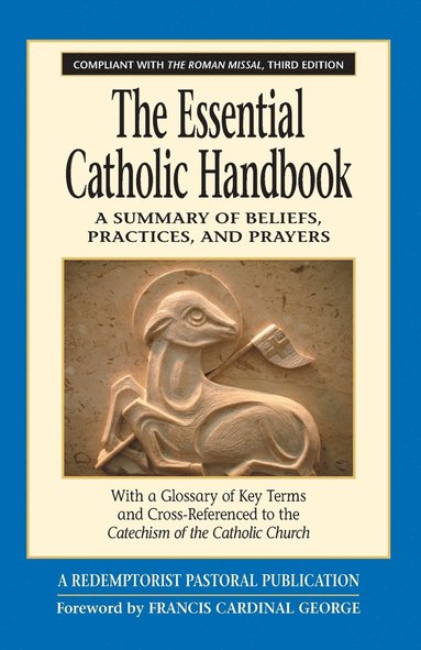 bokomslag The Essential Catholic Handbook: A Summary of Beliefs, Practices, and Prayers Revised and Updated
