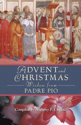 Advent and Christmas Wisdom from Padre Pio 1