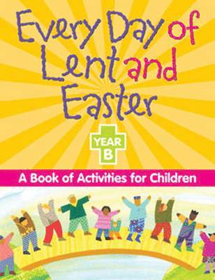 bokomslag Every Day of Lent and Easter, Year B