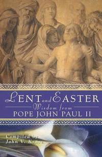 bokomslag Lent and Easter Wisdom from Pope John Paul II