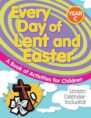 Every Day of Lent and Easter (Year C)