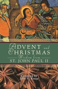 bokomslag Advent and Christmas Wisdom from Pope John Paul II