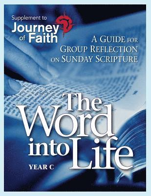 bokomslag The Word Into Life, Year C
