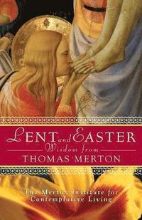 bokomslag Lent and Easter Wisdom from Thomas Merton