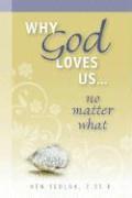 bokomslag Why God Loves Us...No Matter What